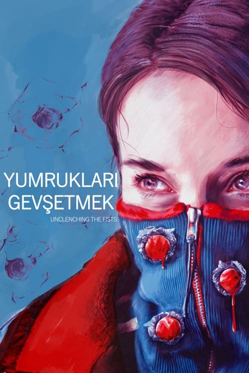 Yumrukları Gevşetmek (2021)